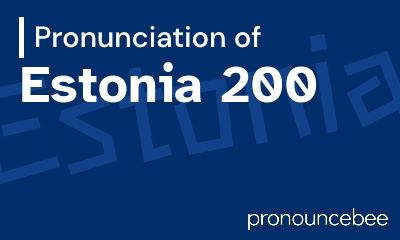 how to pronounce estonia-200 feature image