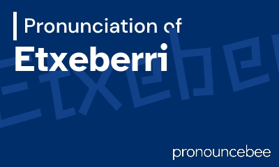 how to pronounce etxeberri feature image