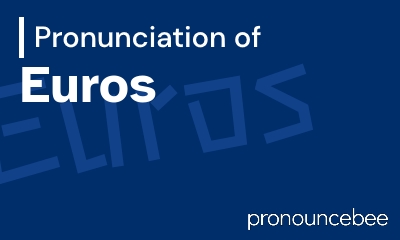 how to pronounce euros feature image