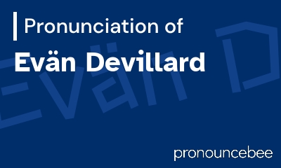 how to pronounce ev-n-devillard feature image