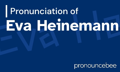 how to pronounce eva-heinemann feature image