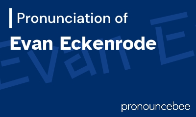 how to pronounce evan-eckenrode feature image