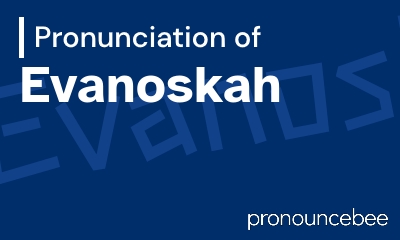 how to pronounce evanoskah feature image