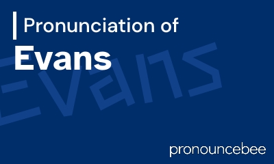 how to pronounce evans feature image