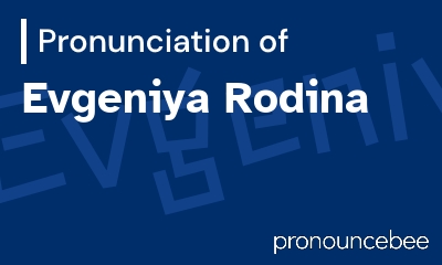 how to pronounce evgeniya-rodina feature image