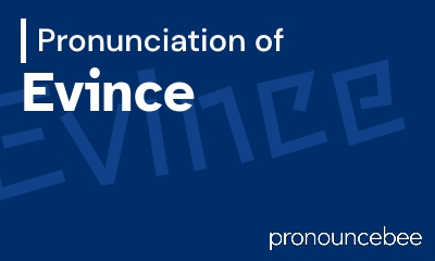 how to pronounce evince feature image