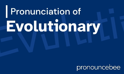 how to pronounce evolutionary feature image