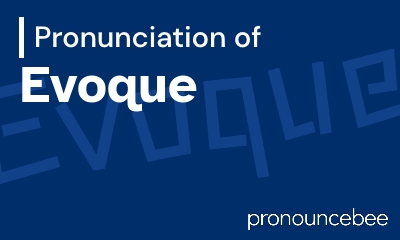 how to pronounce evoque feature image