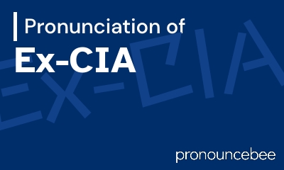 how to pronounce ex-cia feature image