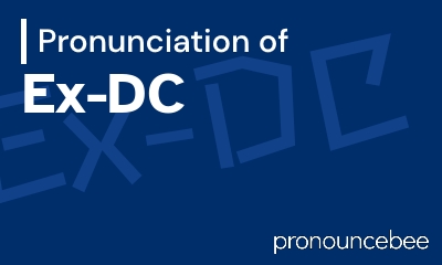 how to pronounce ex-dc feature image