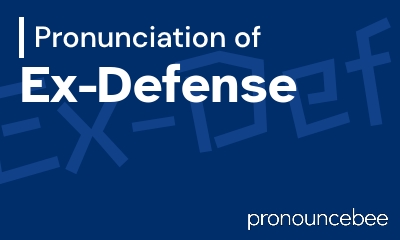 how to pronounce ex-defense feature image