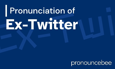how to pronounce ex-twitter feature image