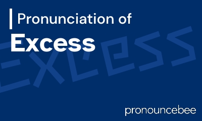 how to pronounce excess feature image