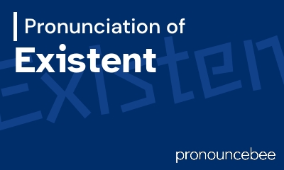 how to pronounce existent feature image