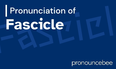 how to pronounce fascicle feature image