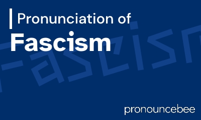 how to pronounce fascism feature image