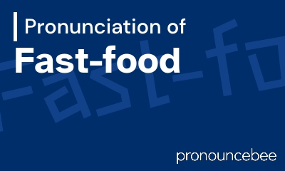 how to pronounce fast-food feature image
