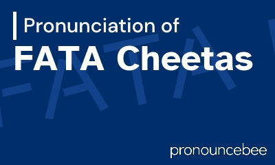 how to pronounce fata-cheetas feature image