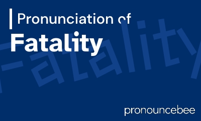 how to pronounce fatality feature image