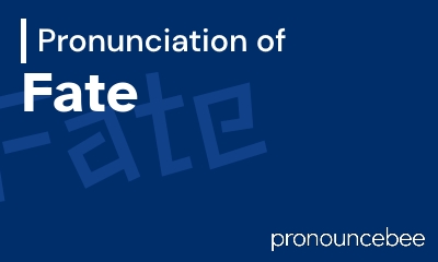 how to pronounce fate feature image