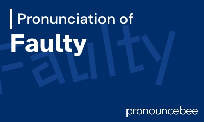 how to pronounce faulty feature image