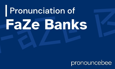 how to pronounce faze-banks feature image