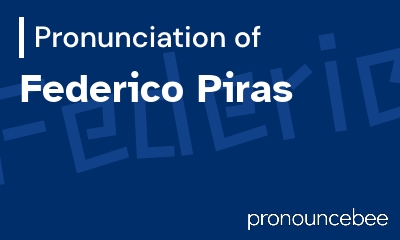how to pronounce federico-piras feature image