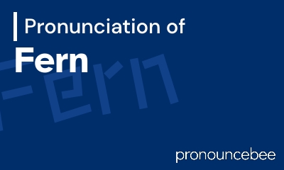 how to pronounce fern feature image