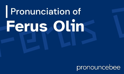 how to pronounce ferus-olin feature image
