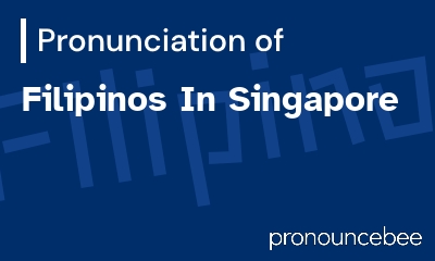 how to pronounce filipinos-in-singapore feature image