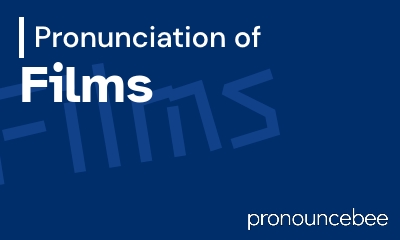 how to pronounce films feature image
