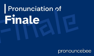 how to pronounce finale feature image