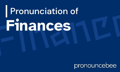 how to pronounce finances feature image