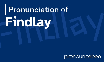 how to pronounce findlay feature image