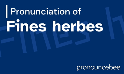how to pronounce fines-herbes feature image