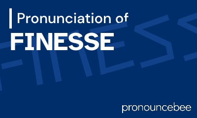 how to pronounce finesse feature image