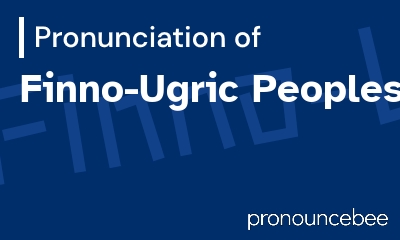 how to pronounce finno-ugric-peoples feature image