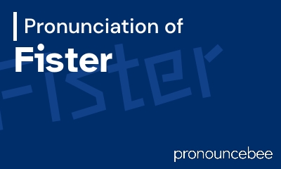 how to pronounce fister feature image