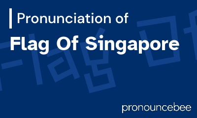 how to pronounce flag-of-singapore feature image