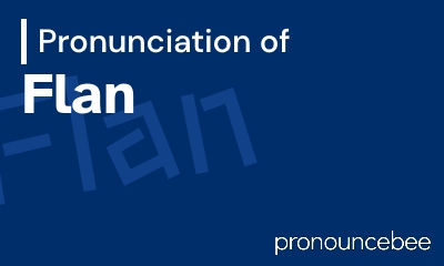 how to pronounce flan feature image