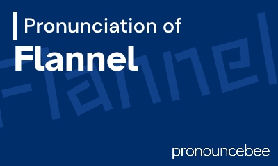how to pronounce flannel feature image