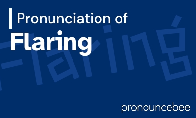 how to pronounce flaring feature image