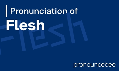 how to pronounce flesh feature image