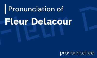 how to pronounce fleur-delacour feature image
