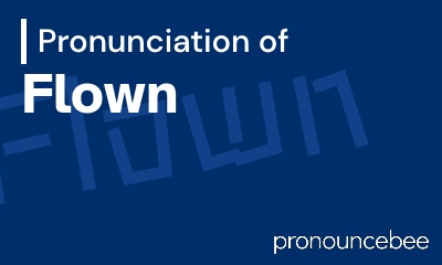 how to pronounce flown feature image