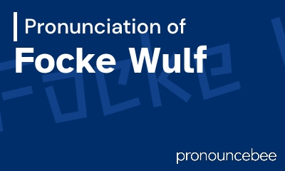 how to pronounce focke-wulf feature image