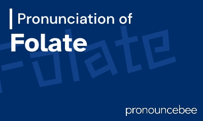 how to pronounce folate feature image