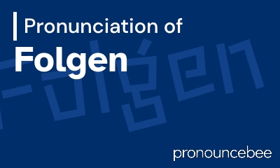 how to pronounce folgen feature image