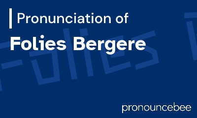 how to pronounce folies-bergere feature image