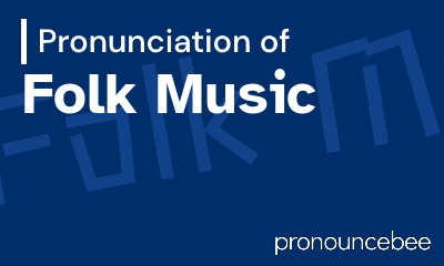 how to pronounce folk-music feature image
